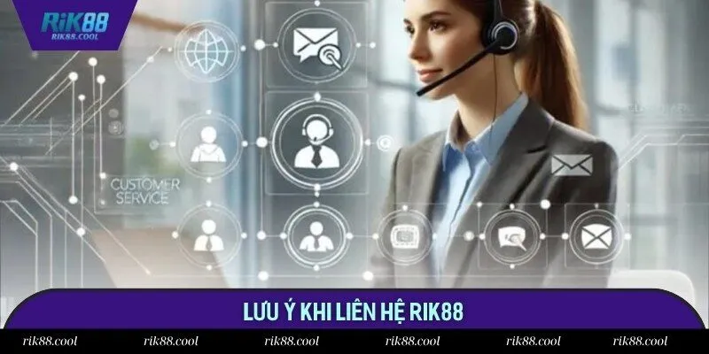 Người chơi cần lưu ý các điều quan trọng khi liên hệ nhà cái