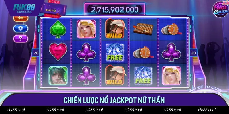 Chiến lược nổ Jackpot nữ thần Chiến lược nổ Jackpot nữ thần