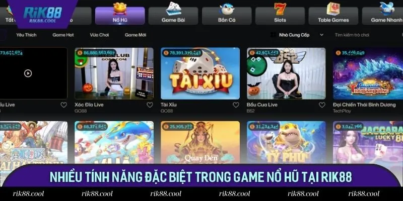 Nhiều tính năng đặc biệt trong game nổ hũ tại Rik88