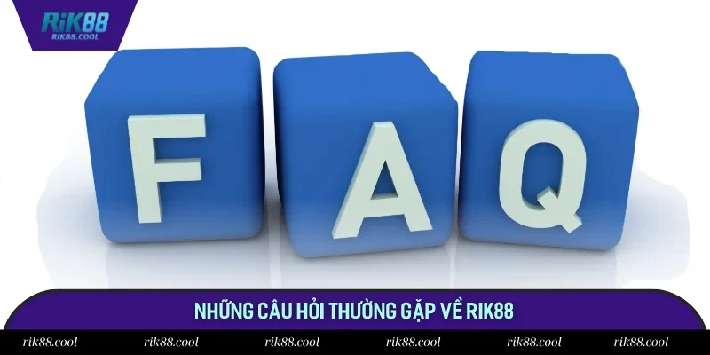 Những câu hỏi thường gặp